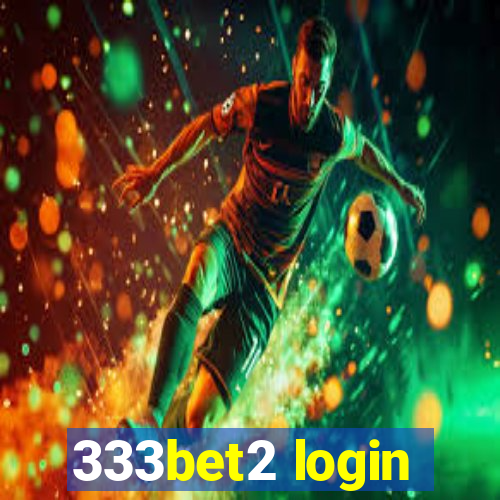 333bet2 login